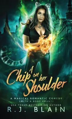 A Chip on Her Shoulder: A Magical Romantic Comedy (cu un număr de cadavre) - A Chip on Her Shoulder: A Magical Romantic Comedy (with a body count)
