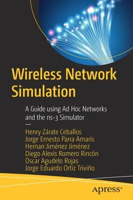 Simularea rețelelor fără fir: Un ghid de utilizare a rețelelor ad-hoc și a simulatorului Ns-3 - Wireless Network Simulation: A Guide Using Ad Hoc Networks and the Ns-3 Simulator