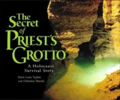 Secretul Grotei Preotului: O poveste de supraviețuire a Holocaustului - The Secret of Priest's Grotto: A Holocaust Survival Story