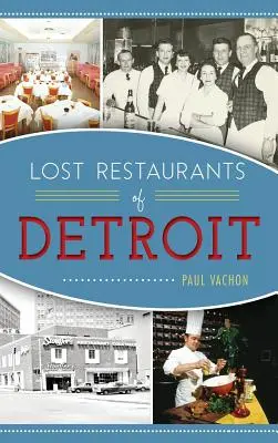 Restaurantele pierdute din Detroit - Lost Restaurants of Detroit