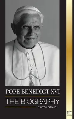Papa Benedict al XVI-lea: Biografia - Opera vieții sale: Biserica, Postul Mare, scrierile și gândirea - Pope Benedict XVI: The biography - His Life's Work: Church, Lent, Writings, and Thought