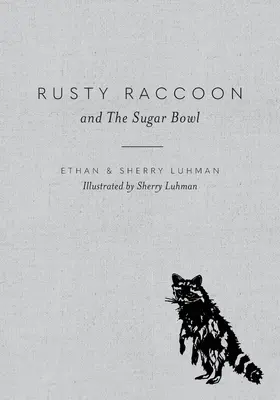 Rusty Raccoon și Sugar Bowl - Rusty Raccoon and The Sugar Bowl
