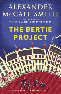 Proiectul Bertie: Seria 44 Scotland Street (11) - The Bertie Project: 44 Scotland Street Series (11)