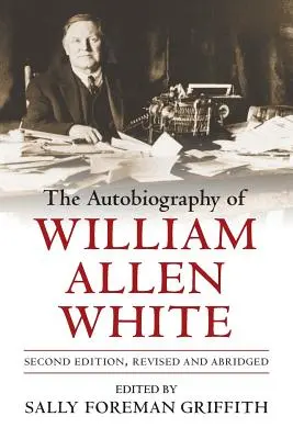 Autobiografia lui William Allen White - The Autobiography of William Allen White