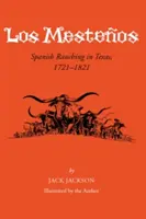 Los Mesteos, 18: Crescătorie spaniolă în Texas, 1721-1821 - Los Mesteos, 18: Spanish Ranching in Texas, 1721-1821