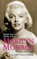 Icon: VIAȚA, TIMPUL ȘI FILMELE LUI MARILYN MONROE VOLUMUL 1 - 1926 LA 1956 (hardback) - Icon: THE LIFE, TIMES, AND FILMS OF MARILYN MONROE VOLUME 1 - 1926 TO 1956 (hardback)