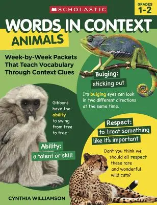 Cuvinte în context: Animals: Week-By-Week Packets That Teach Vocabulary Through Context Clues - Words in Context: Animals: Week-By-Week Packets That Teach Vocabulary Through Context Clues