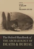 Manualul Oxford de arheologie a morții și înmormântării - The Oxford Handbook of the Archaeology of Death and Burial