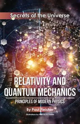 Relativitate și mecanică cuantică: Principii de fizică modernă - Relativity and Quantum Mechanics: Principles of Modern Physics