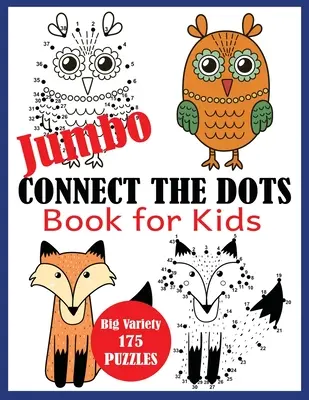 Jumbo Connect the Dots Book for Kids: O mare varietate de 175 de puzzle-uri - Jumbo Connect the Dots Book for Kids: Big Variety 175 Puzzles