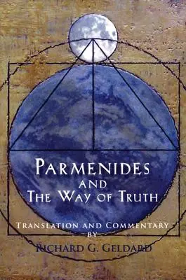 Parmenide și calea adevărului - Parmenides and the Way of Truth