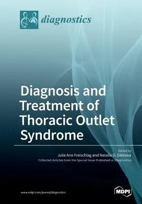 Diagnosticul și tratamentul sindromului de evacuare toracică - Diagnosis and Treatment of Thoracic Outlet Syndrome