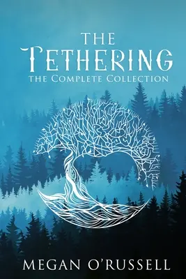 The Tethering: Colecția completă - The Tethering: The Complete Collection