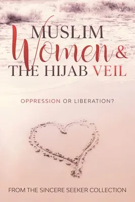 Femeile musulmane și vălul Hijab: opresiune sau eliberare? - Muslim Women & The Hijab Veil: Oppression or Liberation?
