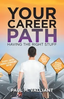 Calea ta în carieră: Să ai lucrurile potrivite - Your Career Path: Having The Right Stuff