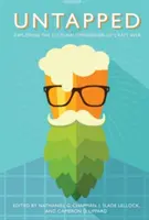 Untapped: Explorarea dimensiunilor culturale ale berii artizanale - Untapped: Exploring the Cultural Dimensions of Craft Beer