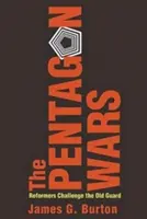 Războiul Pentagonului: Reformatorii sfidează vechea gardă - The Pentagon Wars: Reformers Challenge the Old Guard