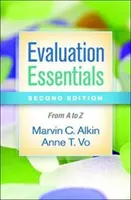 Evaluation Essentials, ediția a doua: De la A la Z - Evaluation Essentials, Second Edition: From A to Z