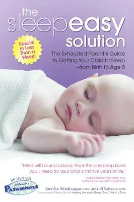 The Sleepeasy Solution: Ghidul părintelui epuizat pentru a vă face copilul să doarmă de la naștere până la vârsta de 5 ani - The Sleepeasy Solution: The Exhausted Parent's Guide to Getting Your Child to Sleep from Birth to Age 5