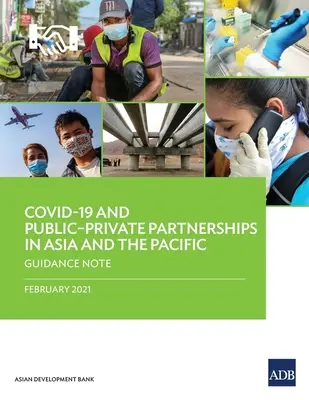 Covid-19 și parteneriatele public-privat în Asia și Pacific: Notă orientativă - Covid-19 and Publicprivate Partnerships in Asia and the Pacific: Guidance Note