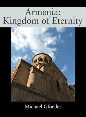 Armenia: Regatul Eternității - Armenia: Kingdom of Eternity