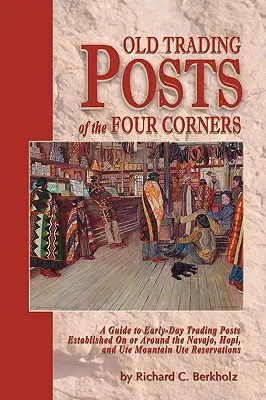 Vechile posturi comerciale din cele patru colțuri - Old Trading Posts of the Four Corners