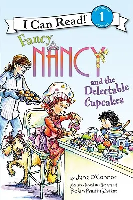 Fancy Nancy și prăjiturile delicioase - Fancy Nancy and the Delectable Cupcakes