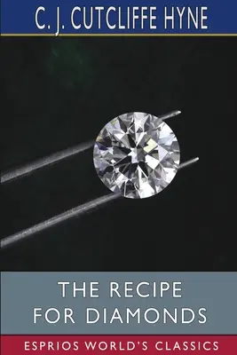 Rețeta pentru diamante (Esprios Classics) - The Recipe for Diamonds (Esprios Classics)