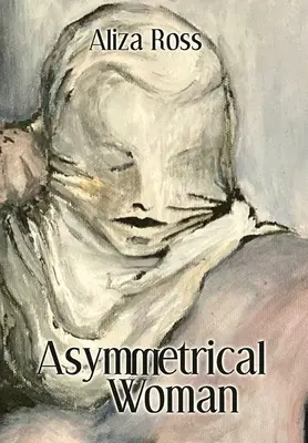 Femeia asimetrică - Asymmetrical Woman