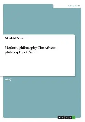 Filosofia modernă. Filosofia africană a lui Ntu - Modern philosophy. The African philosophy of Ntu