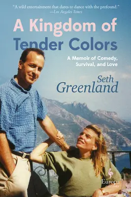 Un regat al culorilor blânde: A Memoir of Comedy, Survival, and Love (Memorii despre comedie, supraviețuire și dragoste) - A Kingdom of Tender Colors: A Memoir of Comedy, Survival, and Love