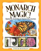 Magia monarhilor! Activități cu fluturi și descoperiri în natură - Monarch Magic! Butterfly Activities & Nature Discoveries