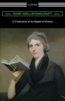 A Vindication of the Rights of Woman: (cu o introducere de Millicent Garrett Fawcett) - A Vindication of the Rights of Woman: (with an Introduction by Millicent Garrett Fawcett)