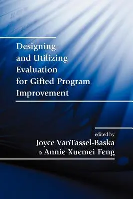 Proiectarea și utilizarea evaluării pentru îmbunătățirea programelor pentru elevii supradotați - Designing and Utilizing Evaluation for Gifted Program Improvement