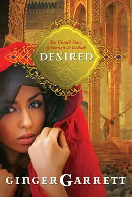Dorită: Povestea neștiută a lui Samson și a Dalilei: The Untold Story of Samson and Delilah - Desired: The Untold Story of Samson and Delilah