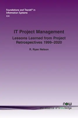 Managementul proiectelor It: Lecții învățate din retrospectivele proiectelor 1999-2020 - It Project Management: Lessons Learned from Project Retrospectives 1999-2020