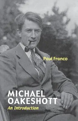 Michael Oakeshott: O introducere - Michael Oakeshott: An Introduction