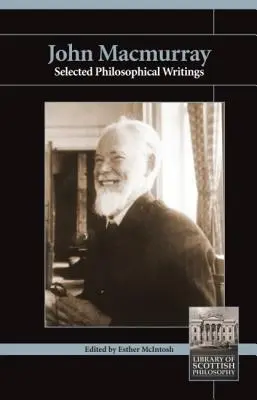 John Macmurray: Scrieri filosofice alese - John Macmurray: Selected Philosophical Writings