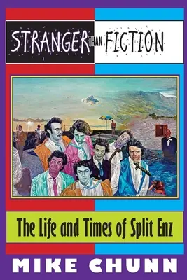 Stranger Than Fiction: Viața și vremurile lui Split Enz - Stranger Than Fiction: The Life and Times of Split Enz