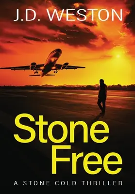 Stone Free: Un thriller britanic de acțiune și crimă - Stone Free: A British Action Crime Thriller
