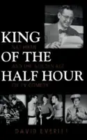 Regele jumătății de oră: Nat Hiken și epoca de aur a comediei TV - King of the Half Hour: Nat Hiken and the Golden Age of TV Comedy
