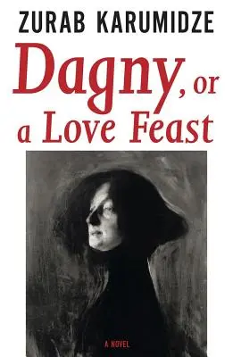 Dagny, sau o sărbătoare a iubirii - Dagny, or a Love Feast