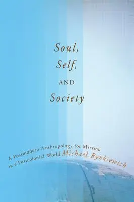 Suflet, sine și societate - Soul, Self, and Society