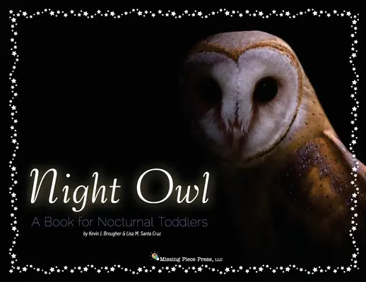 Bufnița de noapte: O carte pentru copiii mici nocturni - Night Owl: A Book for Nocturnal Toddlers