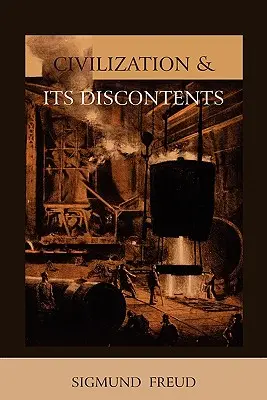 Civilizația și nemulțumirile sale - Civilization and Its Discontents