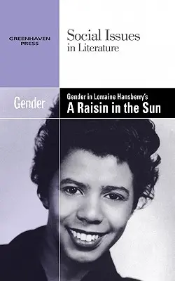 Genul în piesa lui Lorraine Hansberry, O stafidă în soare - Gender in Lorraine Hansberry's a Raisin in the Sun