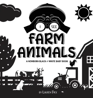 Văd animale de la fermă: A Newborn Black & White Baby Book (High-Contrast Design & Patterns) (Cow, Horse, Pig, Chicken, Donkey, Duck, Goose, Do - I See Farm Animals: A Newborn Black & White Baby Book (High-Contrast Design & Patterns) (Cow, Horse, Pig, Chicken, Donkey, Duck, Goose, Do