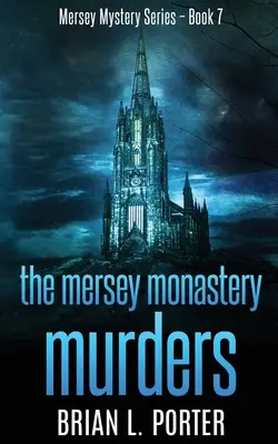 Crimele de la Mănăstirea Mersey - The Mersey Monastery Murders