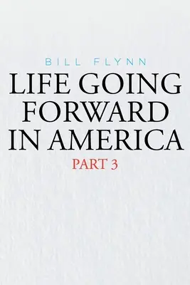 Viața merge înainte în America: Partea 3 - Life Going Forward in America: Part 3