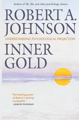 Aurul interior: Înțelegerea proiecției psihologice - Inner Gold: Understanding Psychological Projection